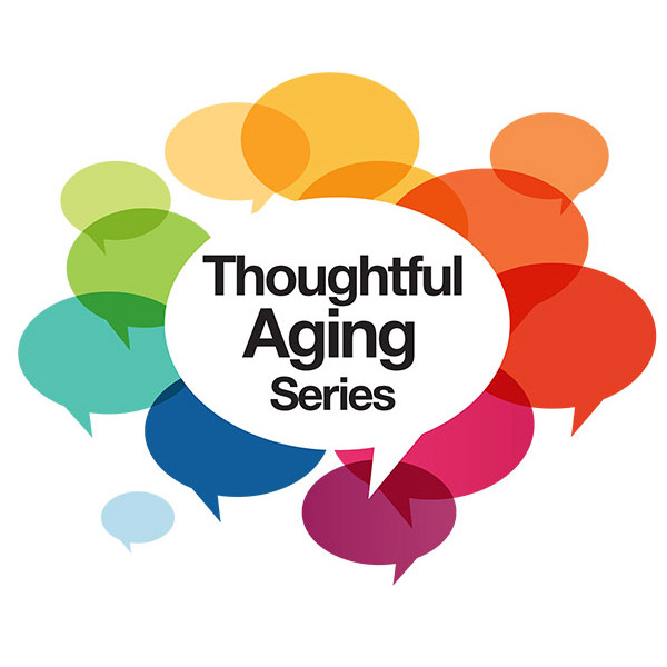 Thoughtful Aging Series
